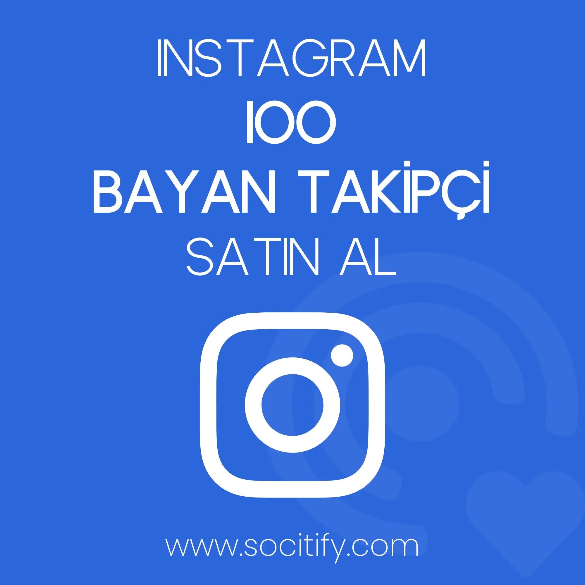 Instagram 100 Bayan Takipçi