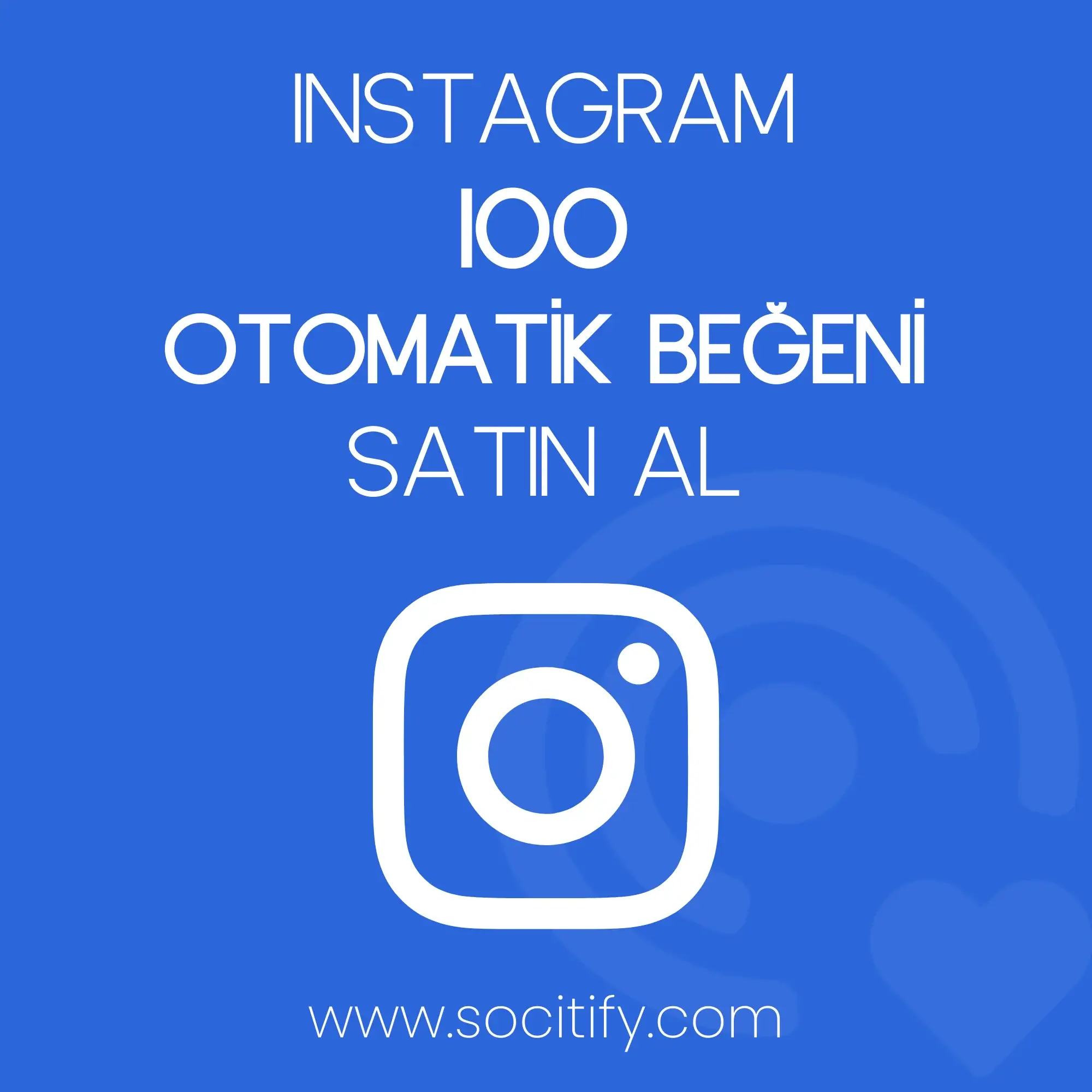 Instagram 100 Otomatik Beğeni