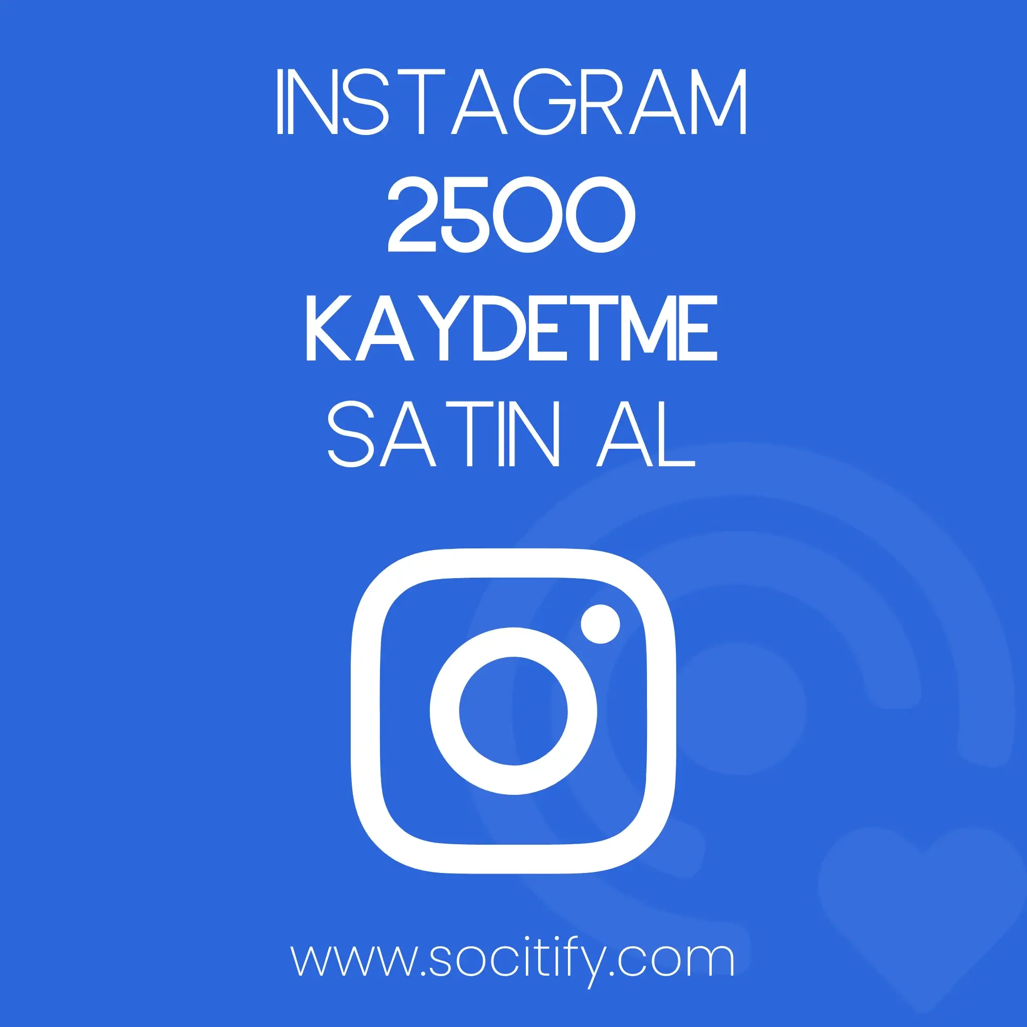 Instagram 2500 Kaydetme