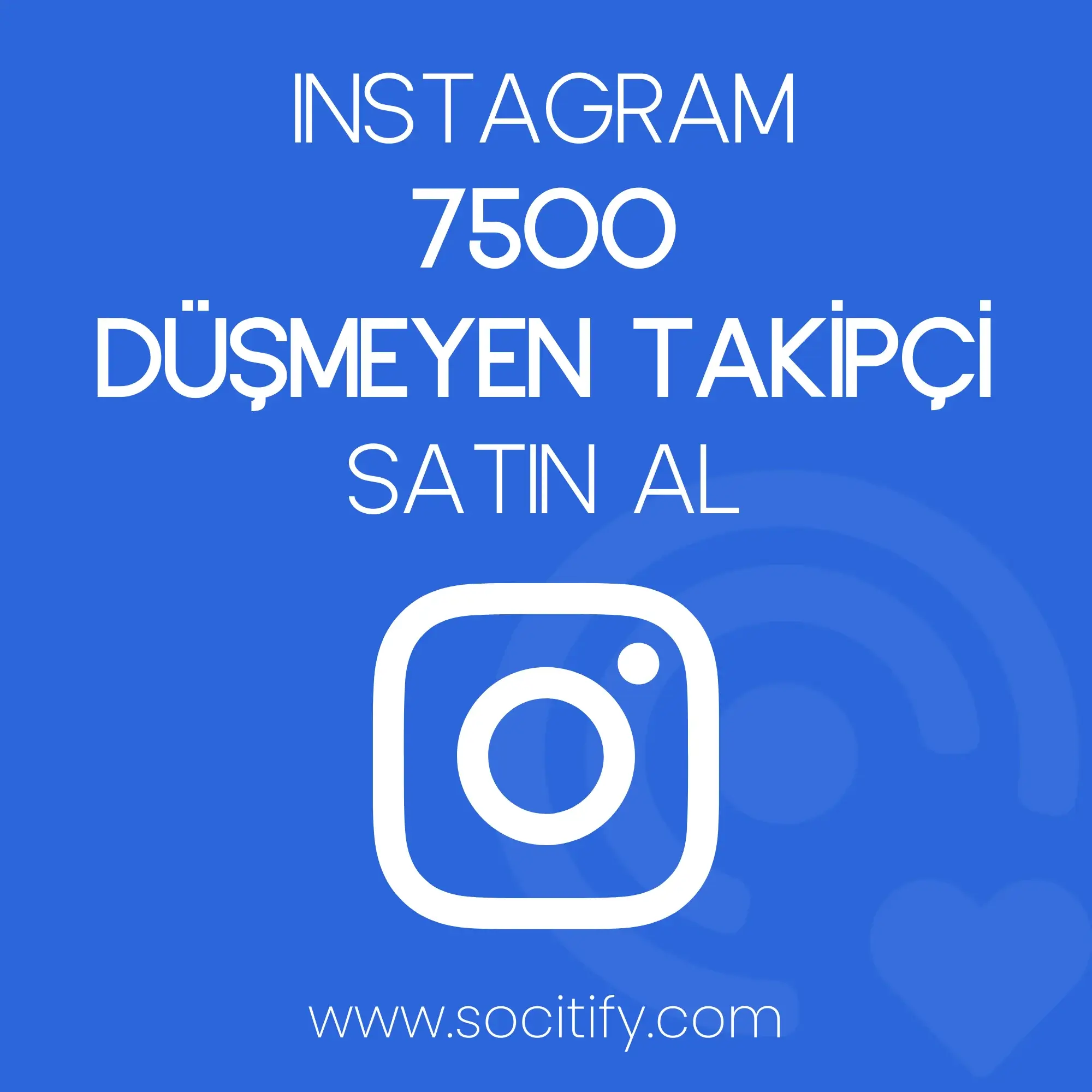 Instagram 7500 Düşmeyen Takipçi