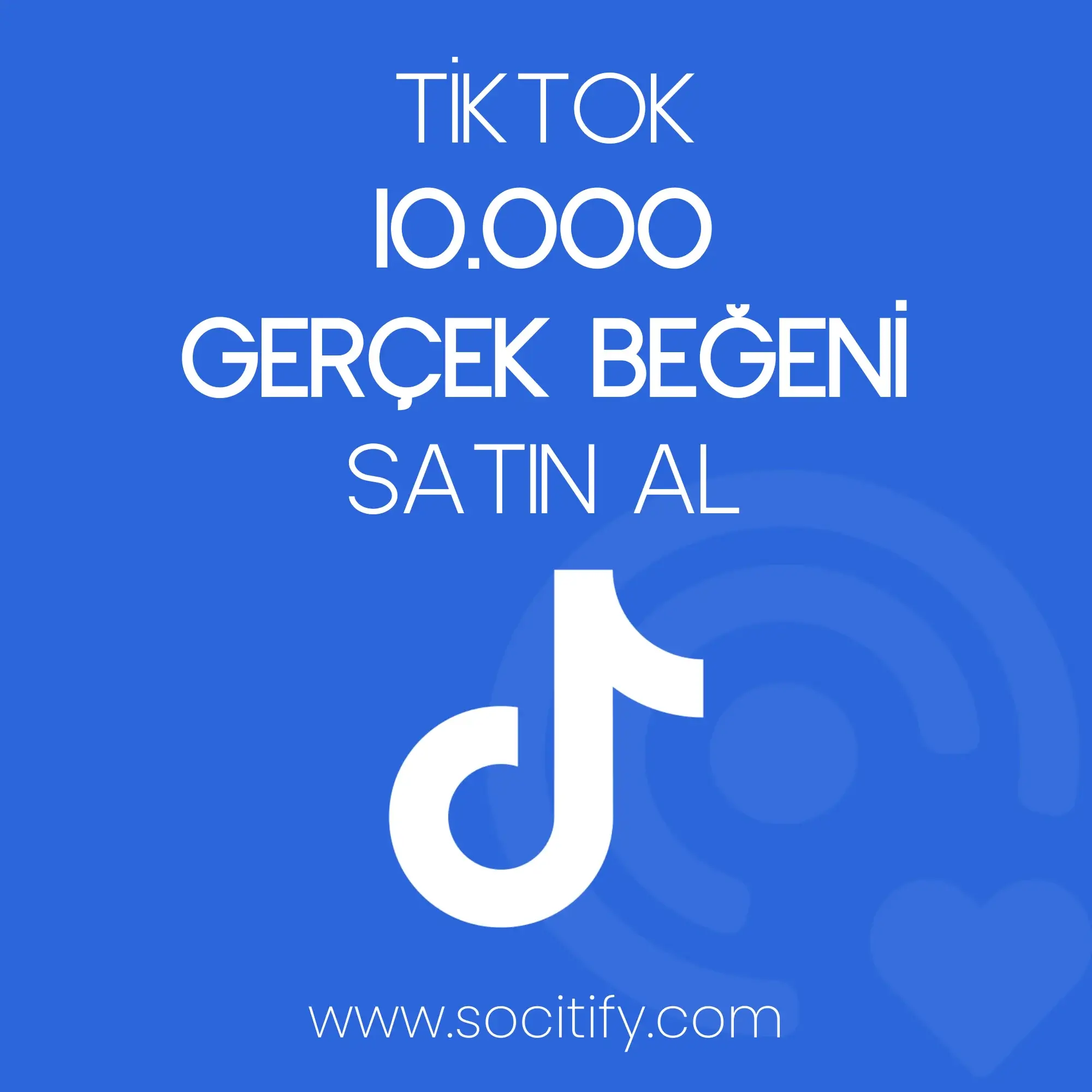 Tiktok 10.000 Beğeni