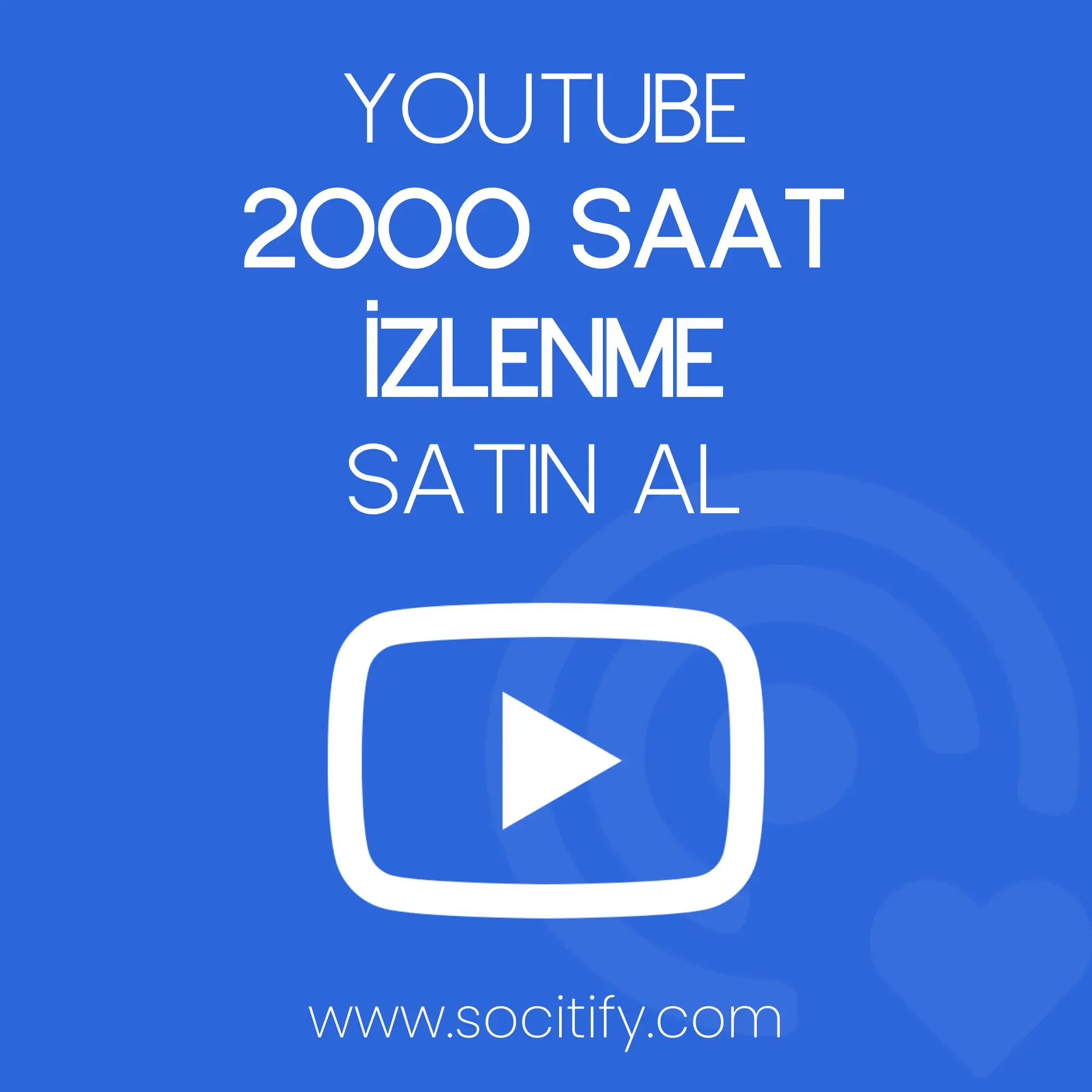 Youtube 2000 Saat İzlenme