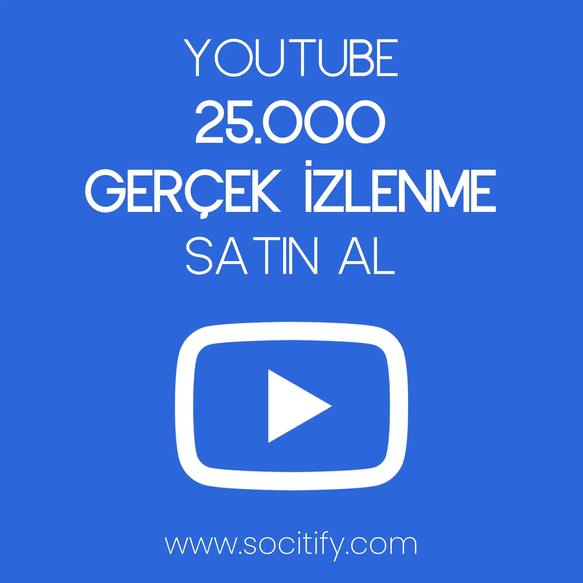 Youtube 25.000 İzlenme